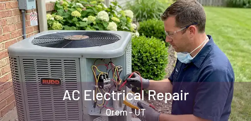 AC Electrical Repair Orem - UT