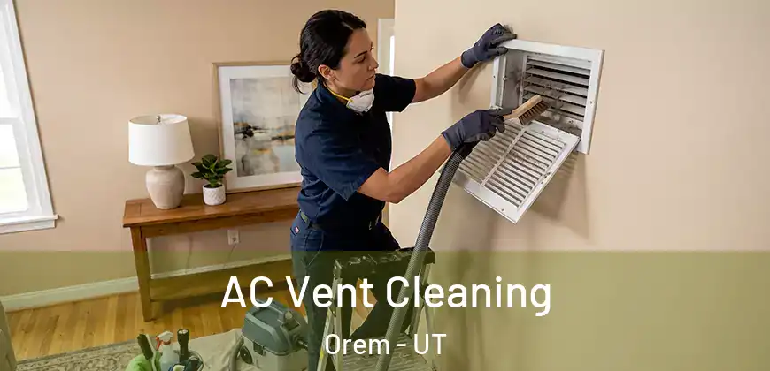  AC Vent Cleaning Orem - UT