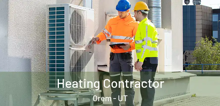  Heating Contractor Orem - UT
